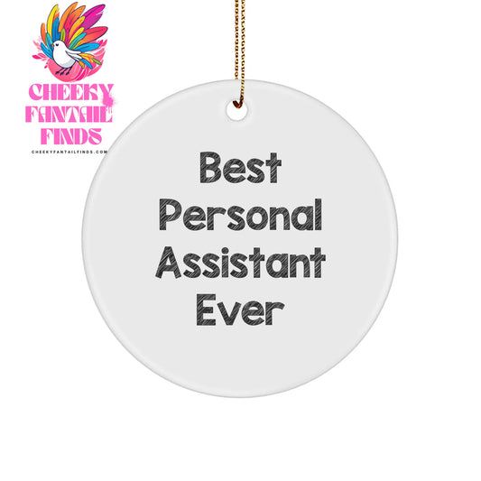 Personal Assistant Gifts from Men Best Ever Christmas Circle Ornament Funny - Image 1