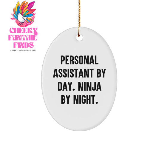 Personal Assistant Gifts, Oval Ornament, 'Personal Assistant By Day. Ninja By Night.' Funny Quote Christmas Ornament Gifts from Family for Personal Assistant - Image 1