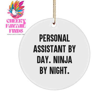 Personal Assistants By Day, Ninja By Night, Funny Circle Ornament Gifts for Her, Him, Friends, Family - Unique Christmas Memorable Presents from Friends - Image 1