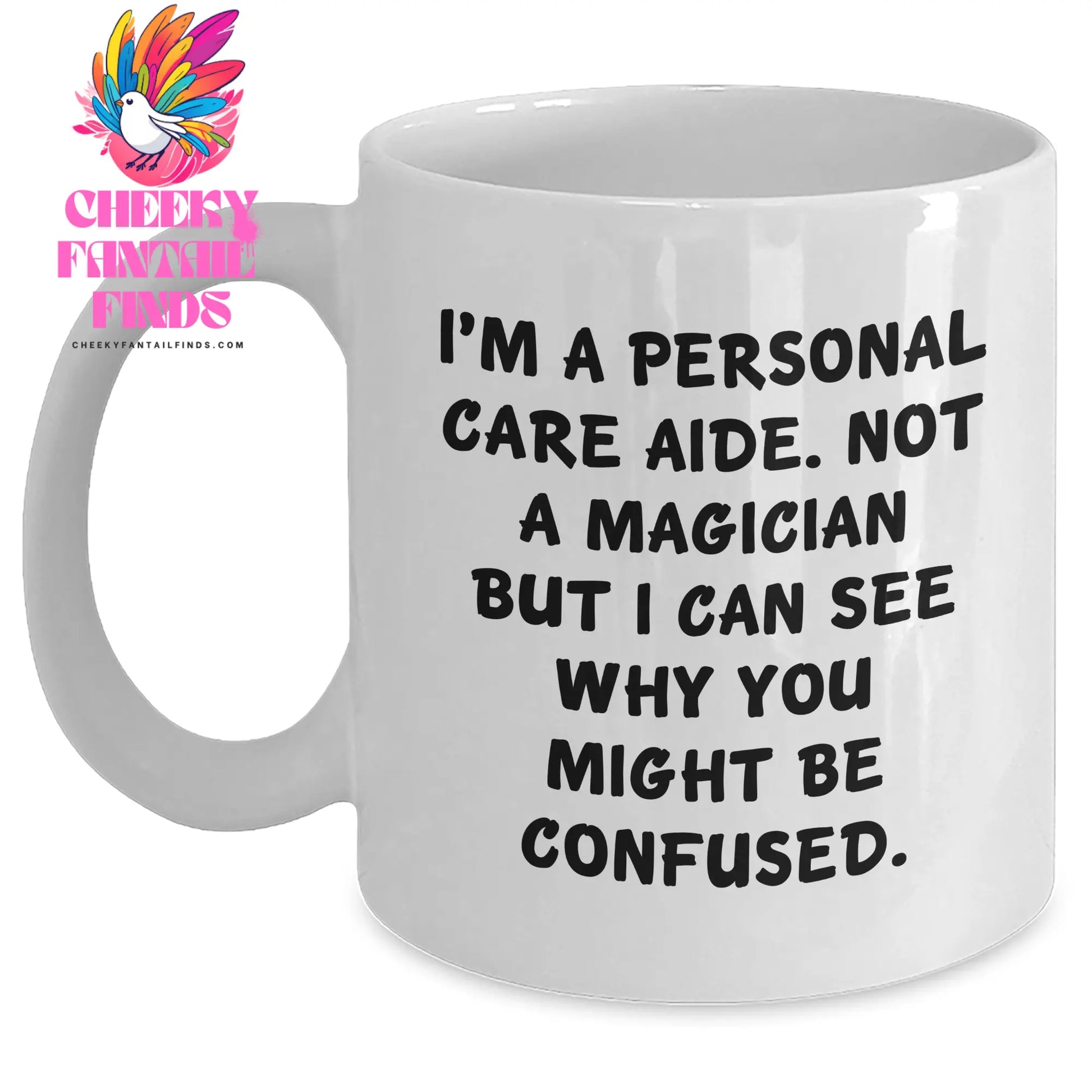 Personal Care Aide Humor White Coffee Mug Gifts from Men to Personal Care Aide, Funny Quote, Father's Day Unique Gifts - Main