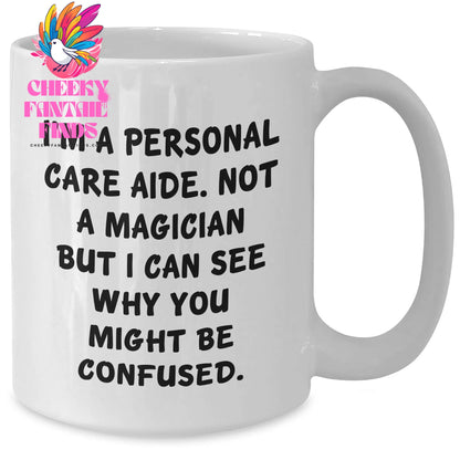 Personal Care Aide Humor White Coffee Mug Gifts from Men to Personal Care Aide, Funny Quote, Father's Day Unique Gifts - Additional