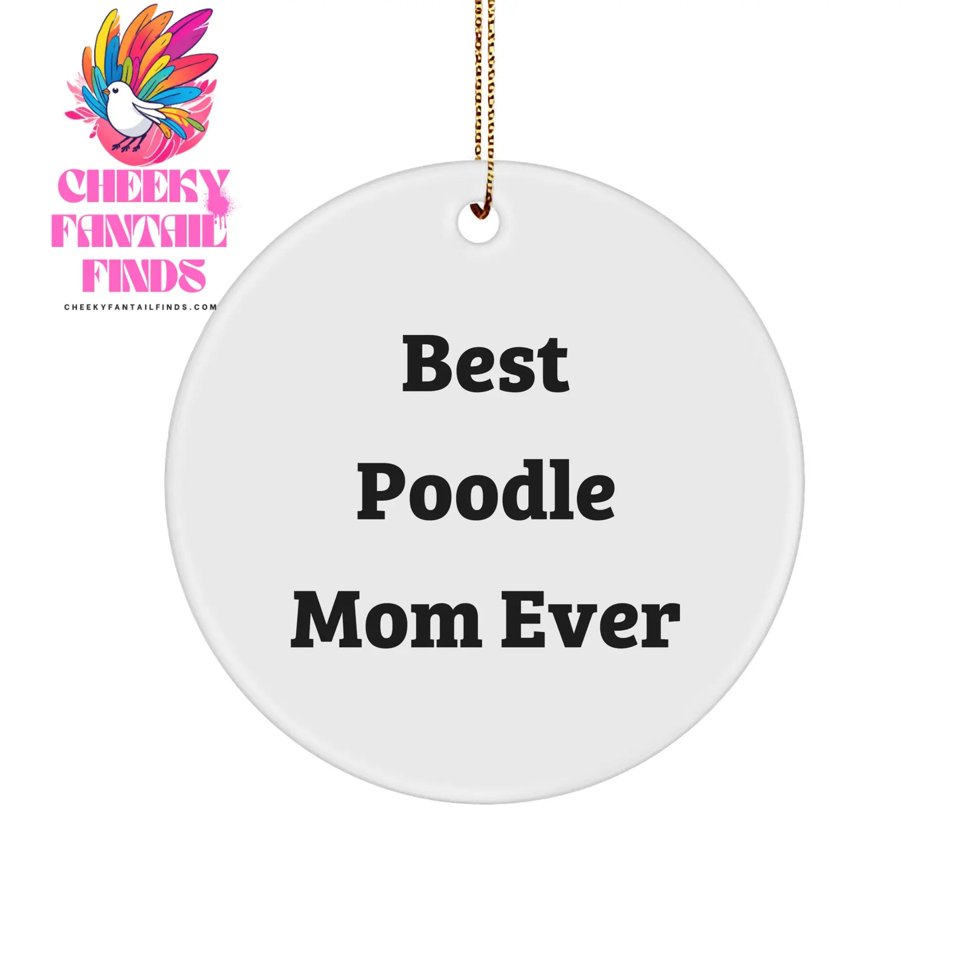 Poodle Dog Circle Ornament, Best Poodle Mom Ever, Funny Christmas Unique Gift for Poodle Dog Lovers, Gifts from Friends, Gifts for Poodle Dog - Image 1