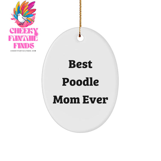 Poodle Dog Mom Christmas Oval Ornament Gifts from Poodle Dog Owners to Poodle Dog Lovers, Best Poodle Mom Ever, Unique Oval Ornament for Christmas Celebration - Image 1