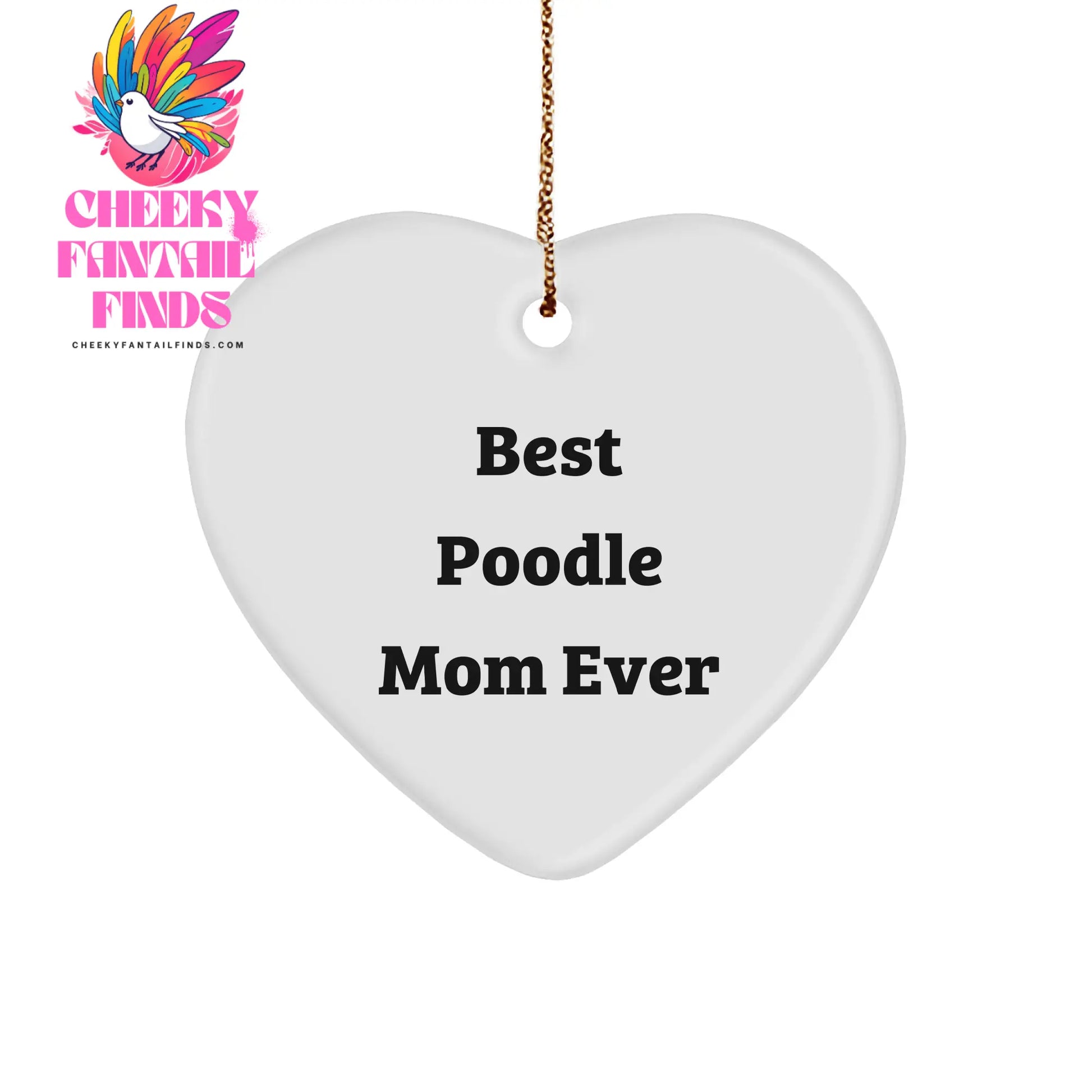Poodle Dog Mom's Gift, Best Poodle Mom Ever, Christmas Heart Ornament, Unique, Funny, Best Gift for Poodle Dog Lovers, Sent from Mom, To the Poodle Dog Mom, 150-200 characters in total - Image 1