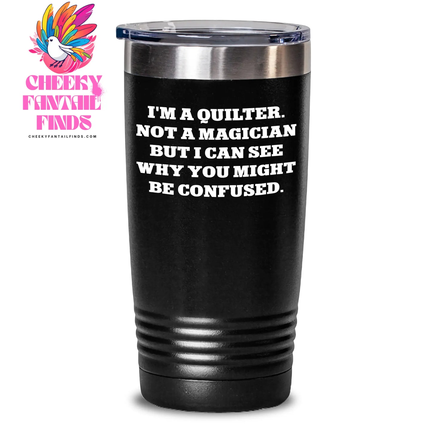Quilter Gifts, Funny Quote, Father's Day Unique Tumblers, Gifts from Men, Gifts for Quilters - Main