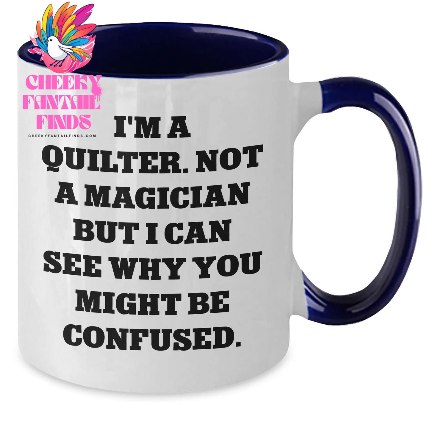 Quilter Humor Gifts from Friends and Family - I'm A Quilter. Not A Magician But I Can See Why You Might Be Confused. Two Tone Coffee Mugs for Men and Women, Father's Day Unique Gifts - Additional