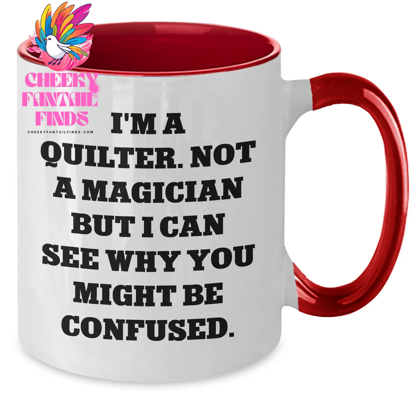 Quilter Humor Gifts from Friends and Family - I'm A Quilter. Not A Magician But I Can See Why You Might Be Confused. Two Tone Coffee Mugs for Men and Women, Father's Day Unique Gifts - Additional