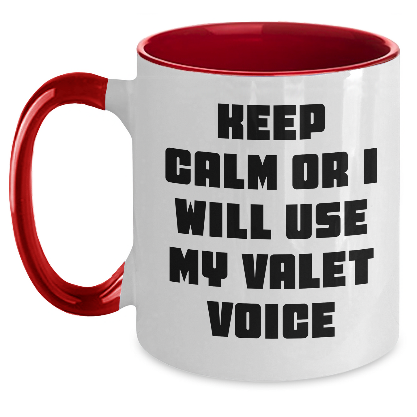 Funny Valet Gifts from Friends for Father's Day - Keep Calm Or I Will Use My Valet Voice Two Tone Coffee Mug, Valet Humor, Unique Gifts for Valet Lovers, Men and Women - Main