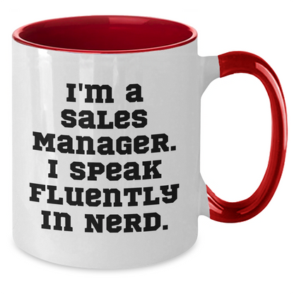 Funny Sales Manager Gifts, I'm A Sales Manager. I Speak Fluently In genius., Two Tone Coffee Mug, Graduation Unique Gifts from Friends, Coworkers, Family - Additional