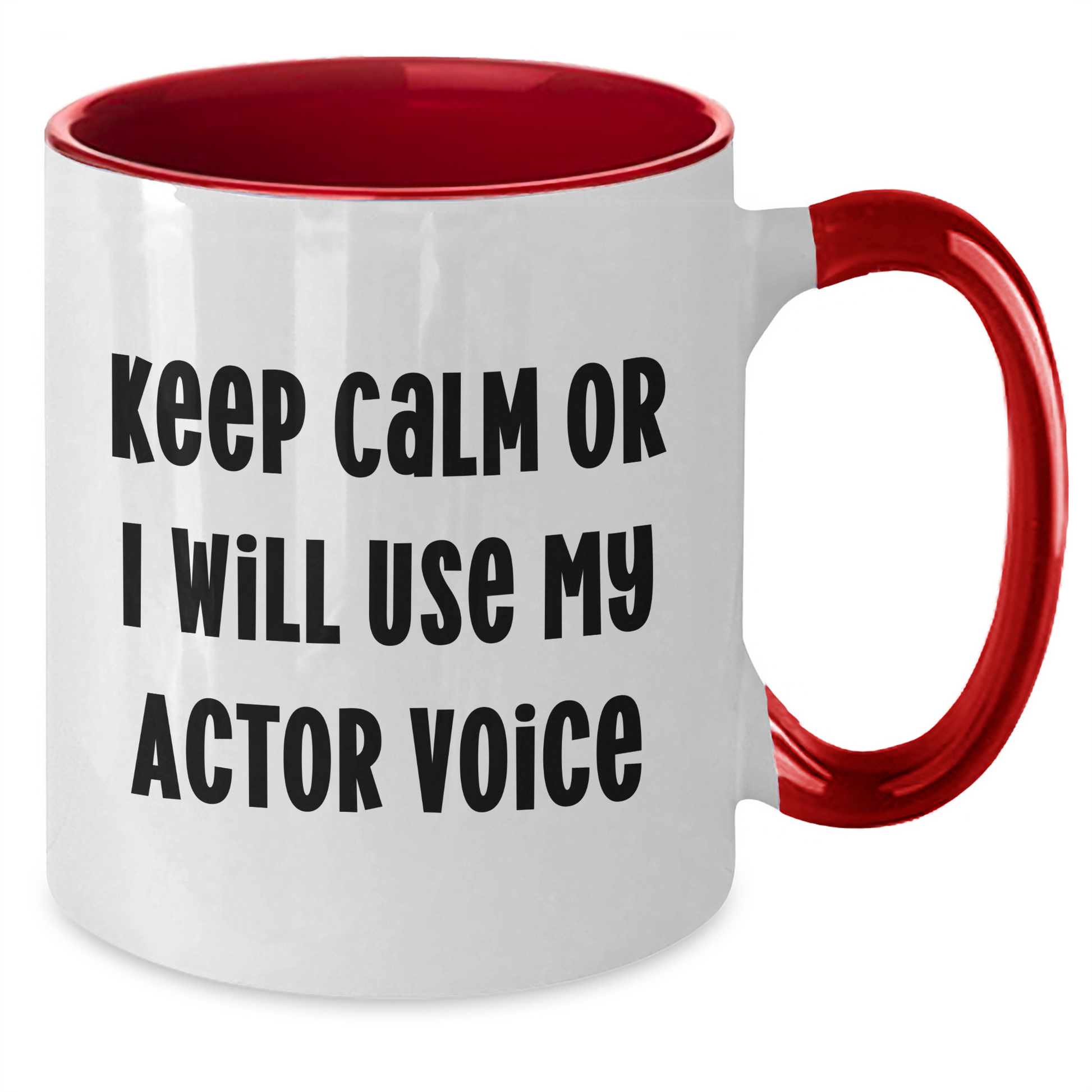 Funny Actor Gifts - Keep Calm Or I Will Use My Actor Voice Two Tone Coffee Mug, Gifts from Women to Actor, Actor Gifts for Men, Unique Father's Day Unique Gifts - Additional