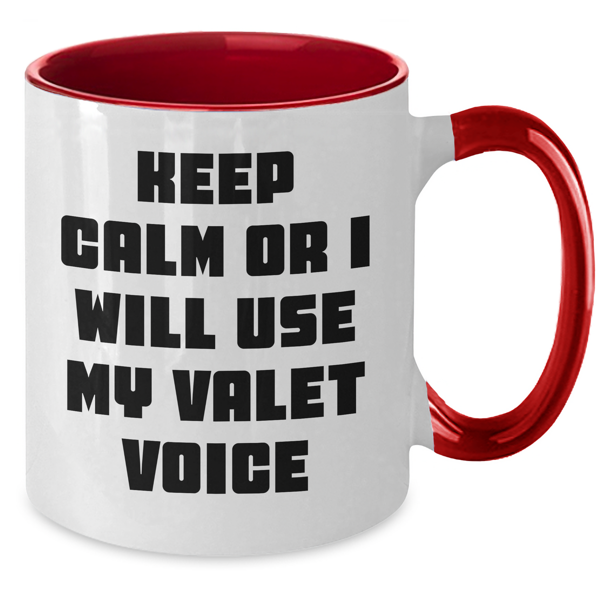 Funny Valet Gifts from Friends for Father's Day - Keep Calm Or I Will Use My Valet Voice Two Tone Coffee Mug, Valet Humor, Unique Gifts for Valet Lovers, Men and Women - Additional