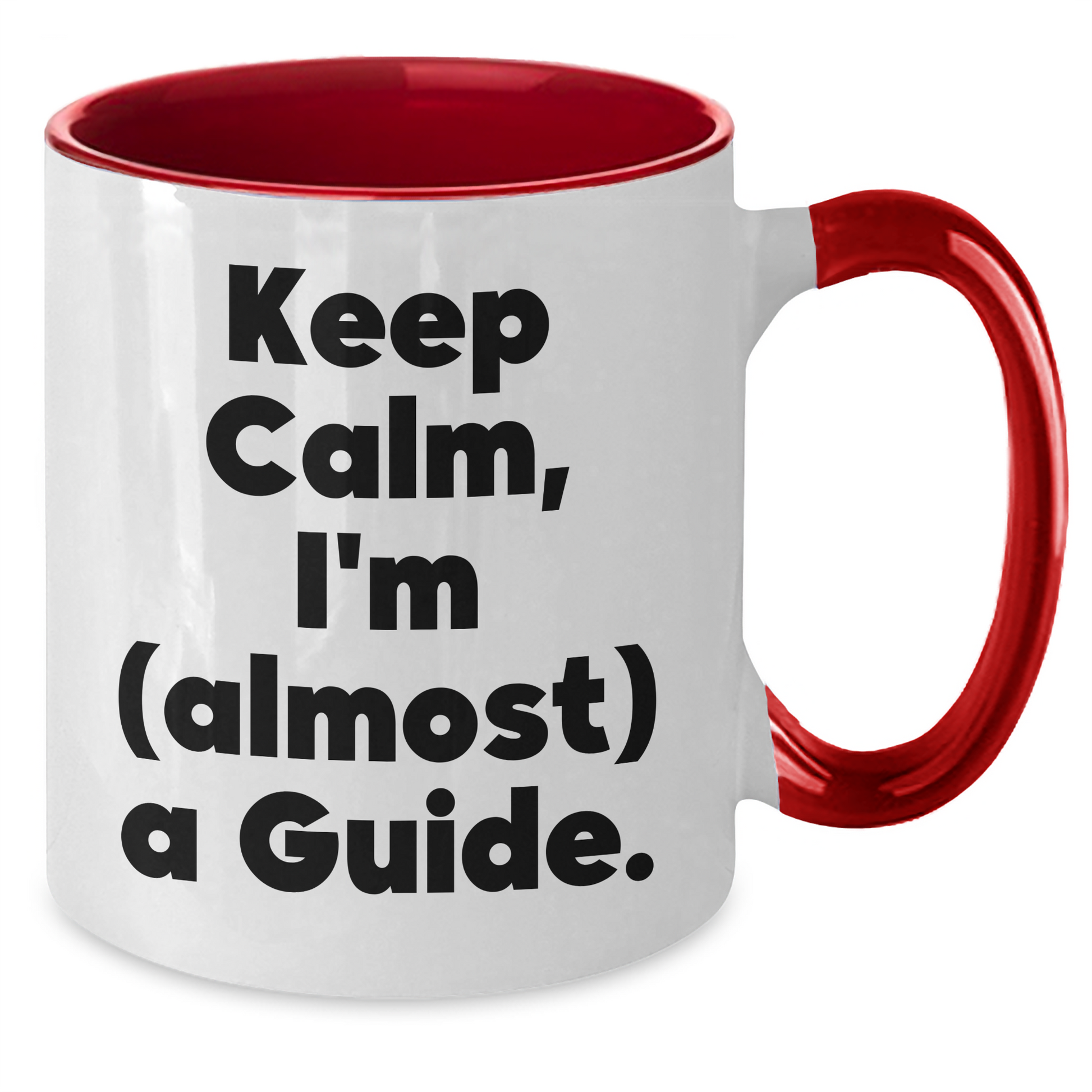 Funny Guide Gifts for Him and Her - Keep Calm, I'm (almost) A Guide. Two Tone Coffee Mug for Graduation - Additional