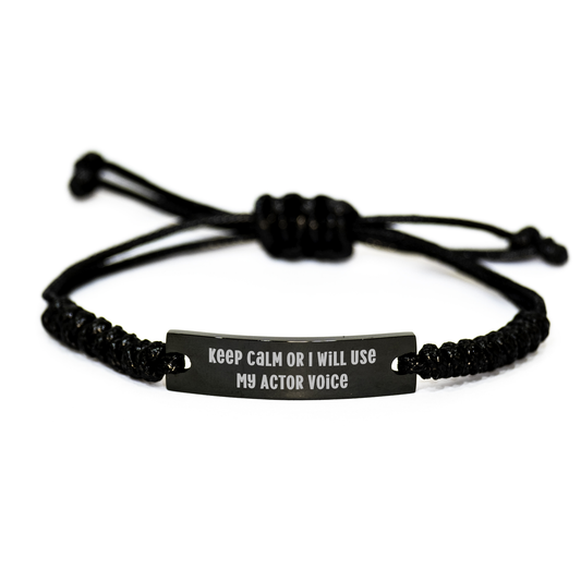 Actor Gifts from Men, Keep Calm Or I Will Use My Actor Voice Rope Bracelet for Father's Day, Encouragement Inspiration, Adjustable Black Stainless Steel with Interlaced Rope - Image 1
