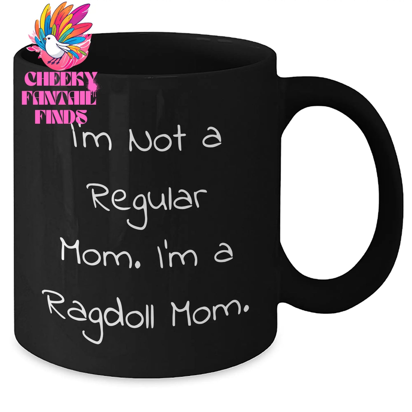 Ragdoll Cat Mom Funny Gifts from Family Friends to Dad on Father's Day - Black Coffee Mug 'I'm Not A Regular Mom. I'm A Ragdoll Mom.' - Additional