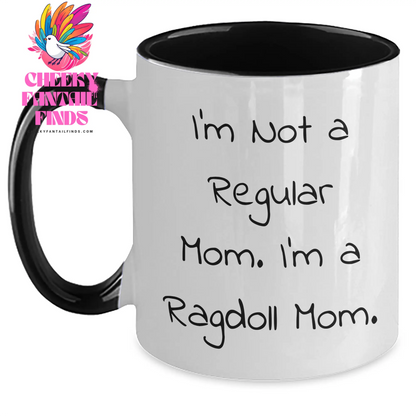 Ragdoll Cat Mom Funny Mug Gifts for Him from Mom on Father's Day, I'm Not A Regular Mom. I'm A Ragdoll Mom. - Main