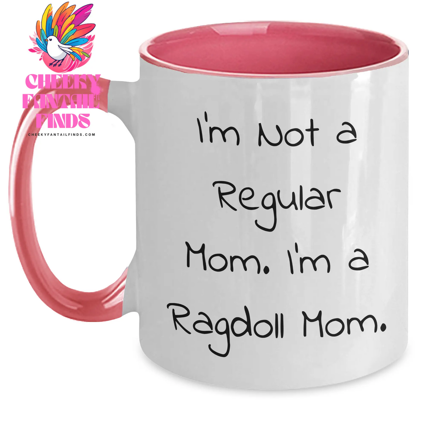 Ragdoll Cat Mom Funny Mug Gifts for Him from Mom on Father's Day, I'm Not A Regular Mom. I'm A Ragdoll Mom. - Main