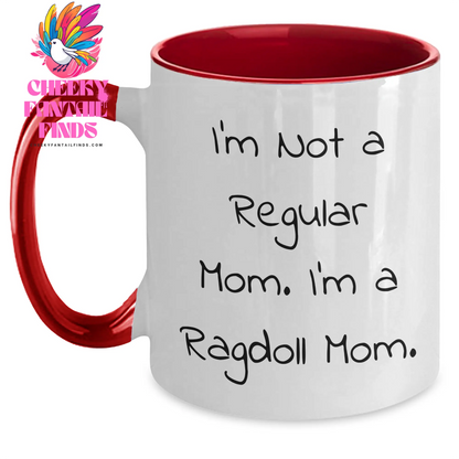 Ragdoll Cat Mom Funny Mug Gifts for Him from Mom on Father's Day, I'm Not A Regular Mom. I'm A Ragdoll Mom. - Main