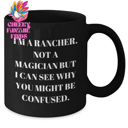 Rancher Gifts from Friends for Father's Day - Funny Black Coffee Mug, I'm A Rancher, Not A Magician... - Gifts for Men - Additional