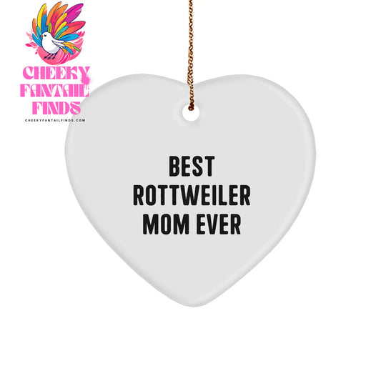 Rottweiler Dog Heart Ornament Gifts from Best Rottweiler Mom Ever - Funny Christmas Heart Shaped Ornament, Rottweiler Dog Lover Gifts for Family, Friends, Coworkers, and Loved Ones - Image 1