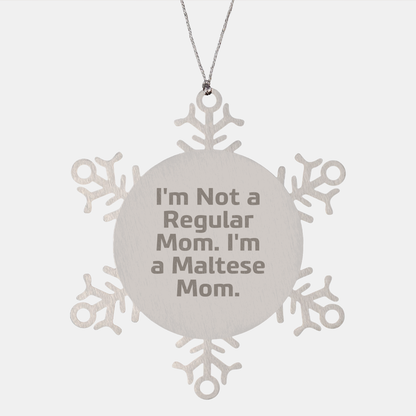 Maltese Mom Snowflake Ornament, Funny Quote Gift for Maltese Dog Lovers, Christmas Unique Gifts from Family, Friends - Image 1