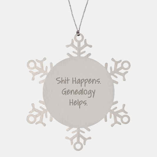 Funny Genealogy Snowflake Ornament Gifts from Family for Christmas, 'Shit Happens' Quote, Premium Stainless Steel, Shatterproof, 3.14 inches - Image 1