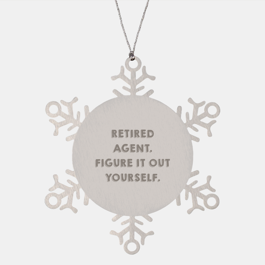 Agent Snowflake Ornament, Retired Agent Figure It Out Yourself Shatterproof Stainless Steel Christmas Unique Gift - Image 1