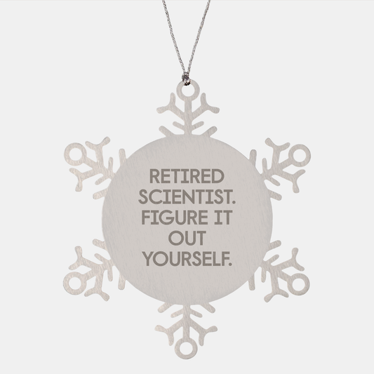 Scientist Gifts: Funny Retired Scientist Figure It Out Yourself Snowflake Ornament for Christmas Unique Gifts from the Lab for Scientist Colleagues and Friends - Image 1