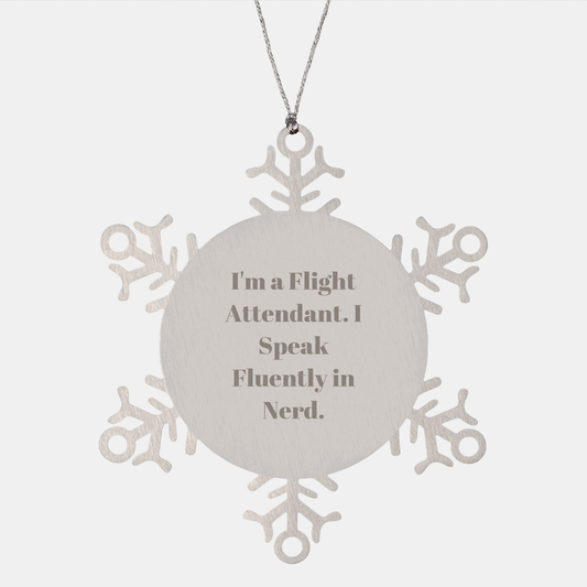 Flight Attendant Gifts from Friends - I'm A Flight Attendant. I Speak Fluently In genius. Snowflake Ornament, Christmas Unique Gifts for Flight Attendants - Image 1
