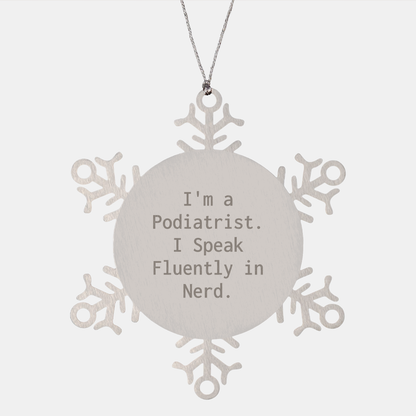 Podiatrist Gifts, Funny Quote, Snowflake Ornament, Christmas Unique Gifts from Friends, Gifts for Podiatrist - Image 1