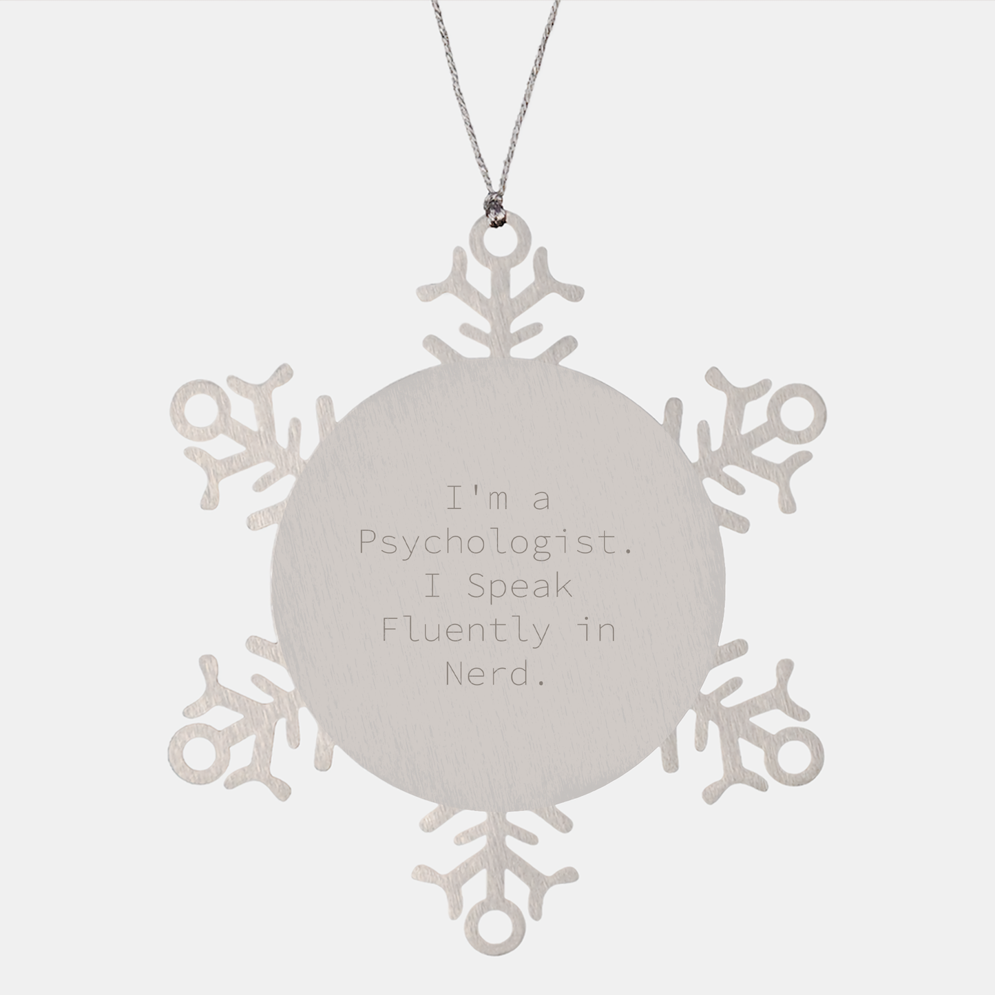 Psychologist Gift, Funny Snowflake Ornament, 'I'm A Psychologist. I Speak Fluently In genius.' - Gifts from Men to Psychologist, Unique Christmas Unique Gifts for Him - Image 1