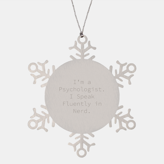 Psychologist Gift, Funny Snowflake Ornament, 'I'm A Psychologist. I Speak Fluently In genius.' - Gifts from Men to Psychologist, Unique Christmas Unique Gifts for Him - Image 1