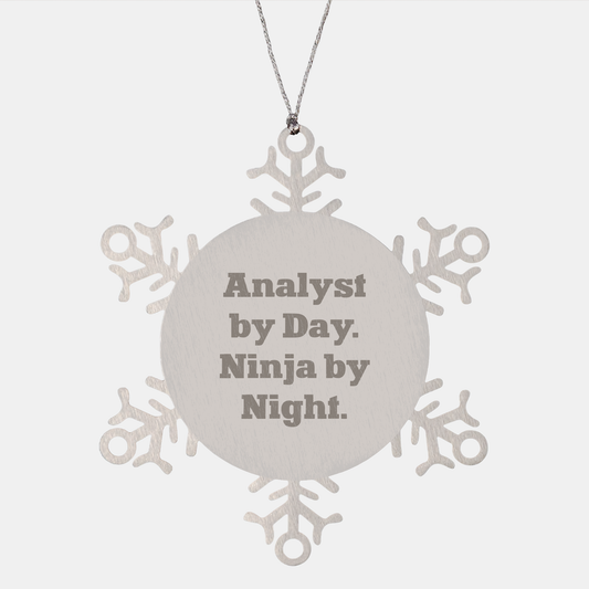 Analyst Gifts for Christmas, Snowflake Ornament by Day, Ninja by Night, Funny Quote, Gifts from Friends, Gifts for Analyst - Image 1