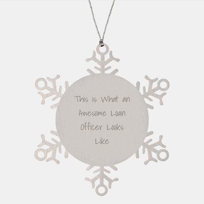 Gifts from Friends to Awesome Loan Officers, Christmas Snowflake Ornament Quote, This Is What An Awesome Loan Officer Looks Like, Unique Loan Officer Gifts - Image 1