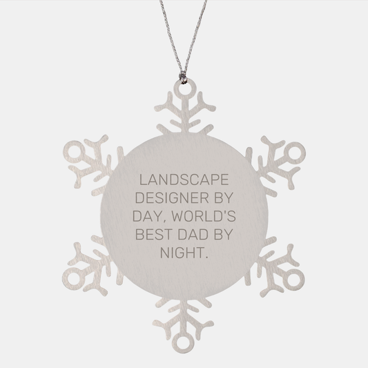 Landscape Designer Gifts by Friends, Snowflake Ornament for Christmas, World's Best Dad By Night, a Special Ornament for Landscape Designers by Day (150-200 characters) - Image 1