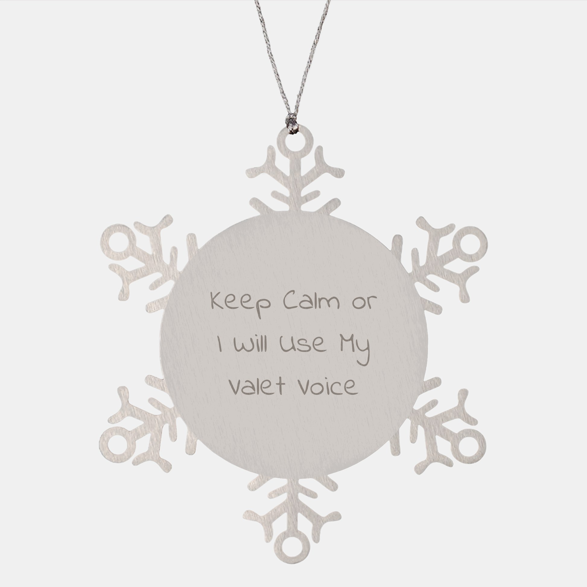 Valet Gifts from Friends, Snowflake Ornament with a Funny Twist, 'Keep Calm Or I Will Use My Valet Voice' Christmas Unique Gifts for Men, Women, Family, Friends, Coworkers - Image 1