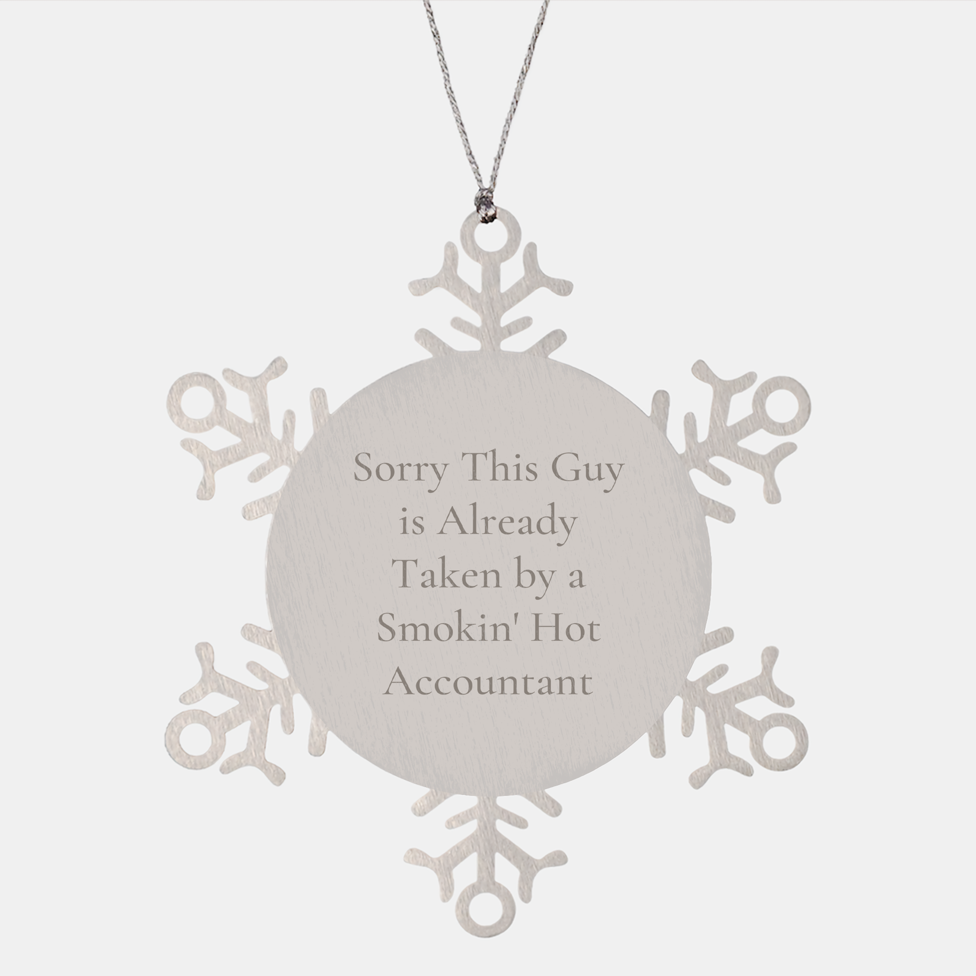 Accountant Snowflake Ornament, Sorry This Guy Is Already Taken By A Smokin' Hot Accountant, Christmas Unique Gift for Men or Women, Premium Stainless Steel, Shatterproof, Durable, Safety - Image 1