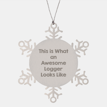 Logger Snowflake Ornament Gifts from Friends and Family for Christmas - This Is What An Awesome Logger Looks Like - Image 1