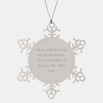 Italian Greyhound Dog Snowflake Ornament, Proud Parent Gifts for Christmas, Funny Quote Ornament, 3.14 Inches in Diameter - Image 1