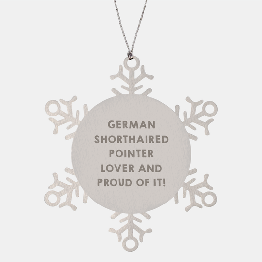 German Shorthaired Pointer Dog Lover Gifts from Men for Christmas Snowflake Ornament, Funny Quote 'German Shorthaired Pointer Lover And Proud Of It!' - Image 1