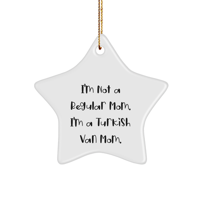 Turkish Van Cat Mom's Funny Star Ornament Gifts from Family to Friends - 'I'm Not A Regular Mom. I'm A Turkish Van Mom.' - Image 1