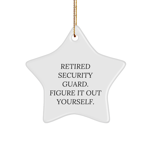Security Guard Star Ornament, Funny Retirement Quote, Unique Gift Ideas for Security Guards, Funny Christmas Unique Gifts from Friends to Security Guards - Image 1