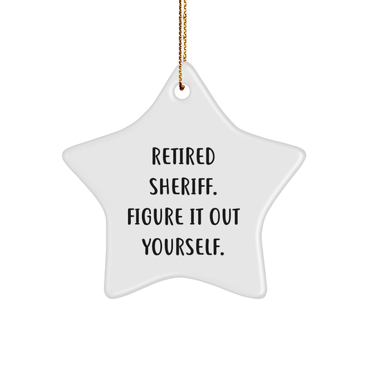 Sheriff Gifts from Men to Retired Sheriff - Figuring It Out Yourself Star Ornament for Christmas - Image 1