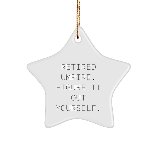 Umpire Gifts from Men, Umpire Star Ornament Quote, Christmas Unique Presents for Friends - Image 1