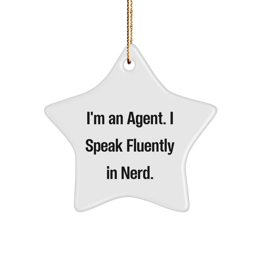 Funny Agent Gifts from Men to Agent Friend, White Star Ornament, Christmas Unique Agent Gifts for Home, I'm An Agent. I Speak Fluently In genius. - Image 1