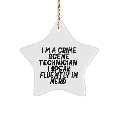 Funny Crime Scene Technician Gifts from Friends - I'm A Crime Scene Technician. I Speak Fluently In genius. Star Ornament for Christmas - Image 1