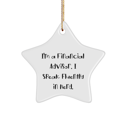 'geniusy' Financial Advisor Gifts: I'm A Financial Advisor. I Speak Fluently In genius., Funny Star Ornament for Financial Advisors, Christmas Unique Gifts from Men to Friends - Image 1