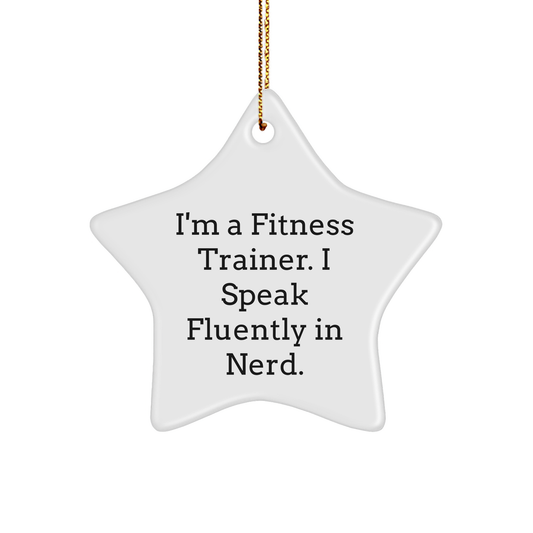 Fitness Trainer Gifts from Friends - Funny Star Ornament for Men - 'I'm A Fitness Trainer. I Speak Fluently In genius.' - Christmas Unique Presents for Him - Image 1