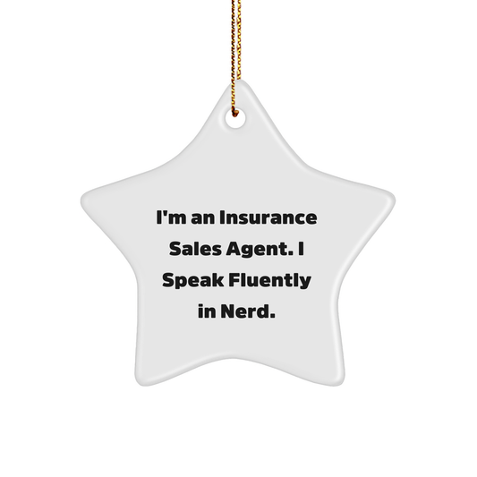 Insurance Sales Agent Star Ornament, Funny Quote, Gifts from Coworkers, Gifts for Insurance Sales Agent, Christmas Unique Gifts - Image 1