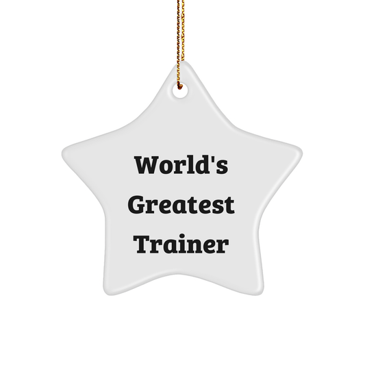 World's Greatest Trainer Star Ornament, Inspirational Gift for Trainer Friends, Family, or Coworkers, Christmas Unique Gifts from Men, Women, or Family - Image 1