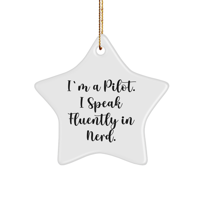 Pilot Gifts, Funny Star Ornament, 'I'm A Pilot. I Speak Fluently In genius.' Quote, Gifts from Friends, for Christmas - Image 1
